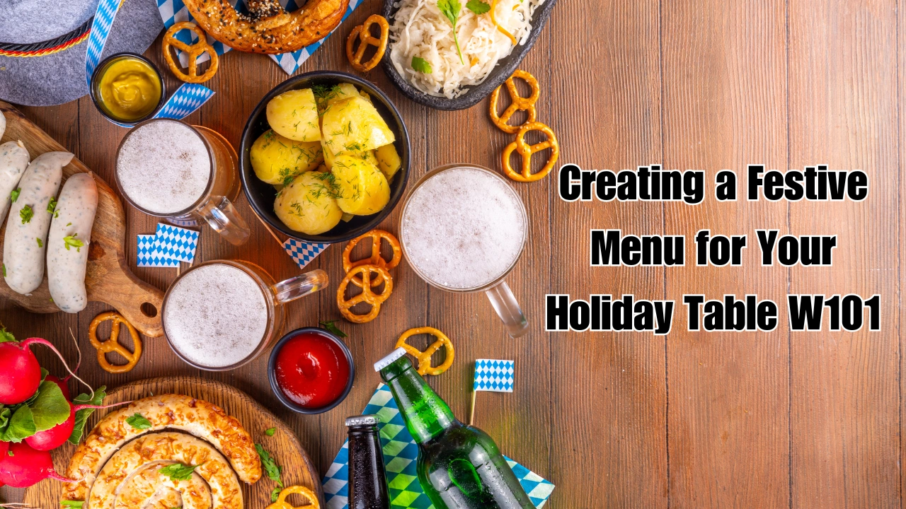 Creating a Festive Menu for Your Holiday Table W101