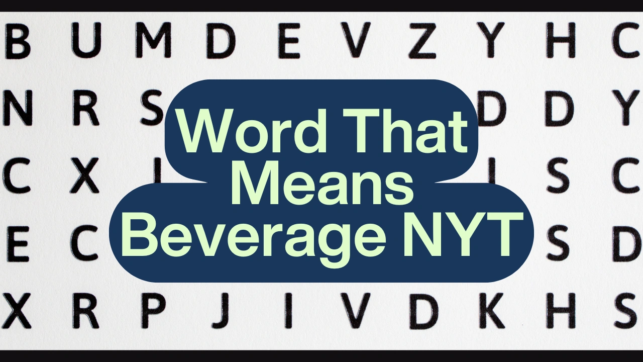 Word That Means Beverage NYT