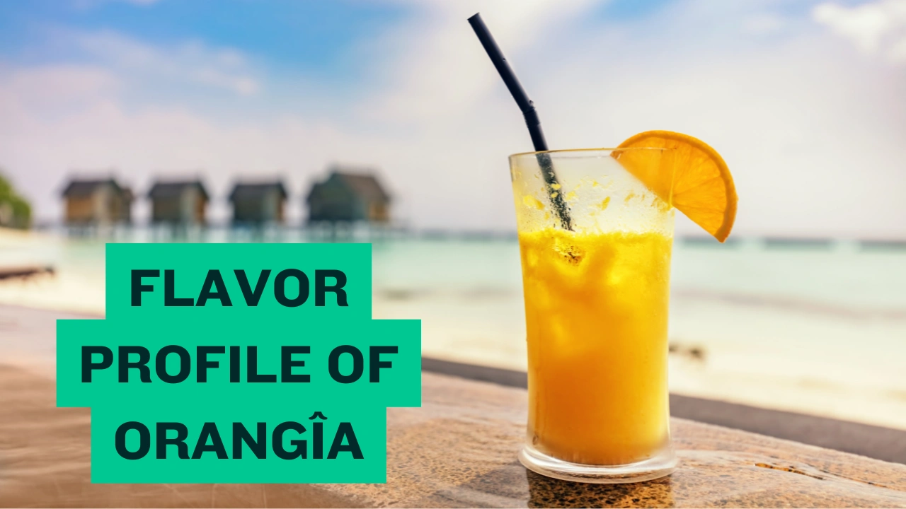 Flavor Profile of Orangîa