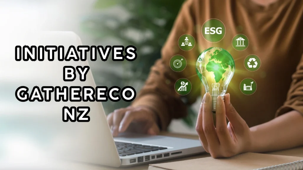 Initiatives by GatherEco NZ