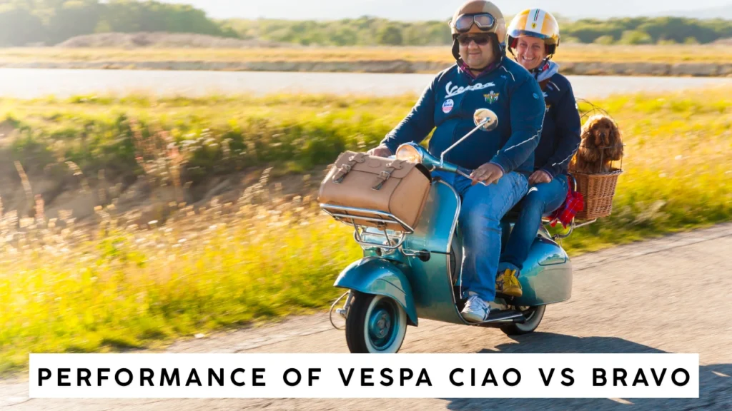 Performance of Vespa Ciao vs Bravo