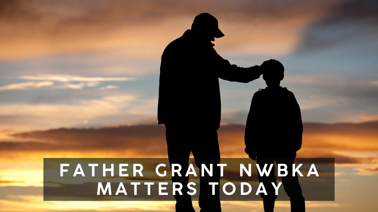 Father Grant NWBKA Matters Today