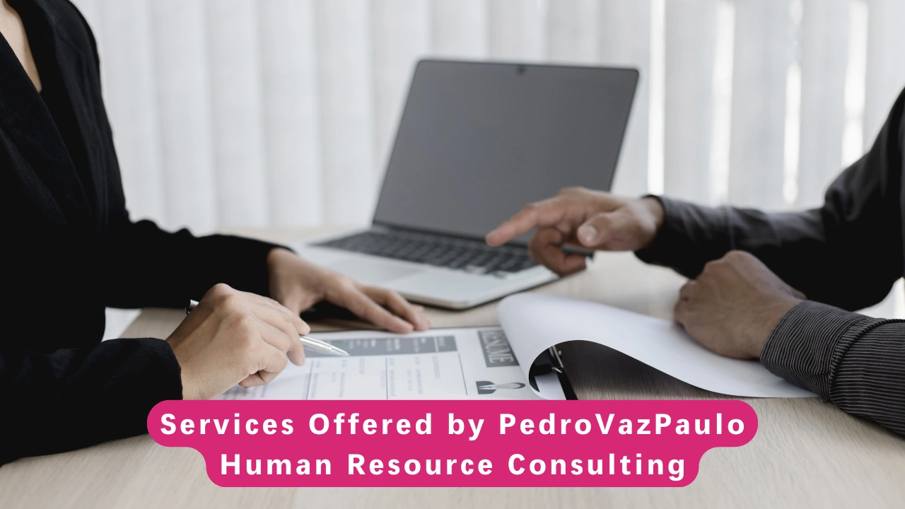 Services Offered by PedroVazPaulo Human Resource Consulting